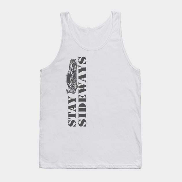 Stay Sideways! Tank Top by RodeoEmpire